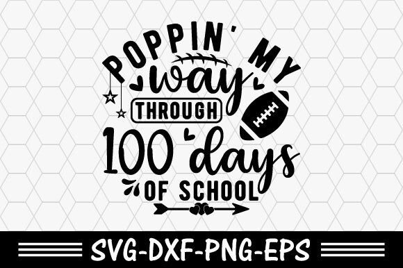 100 Days of School SVG, Poppin My Way Through Creative Possibilities