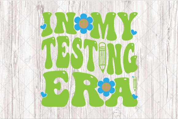 Teacher Exam PNG in My Testing Era SVG: A Versatile Design for Educators and Creators
