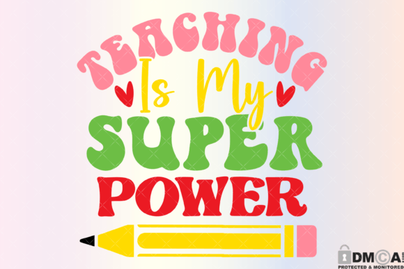 Teaching Is My Superpower SVG PNG