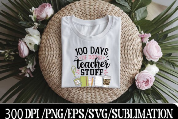 The 100 Days of Doing Teacher Stuff T-Shirt: A Fusion of Humor, Style, and Educator Appreciation